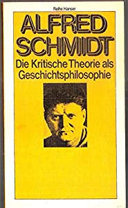 Die Kritische Theorie als Geschichtsphilosophie.(中古品)