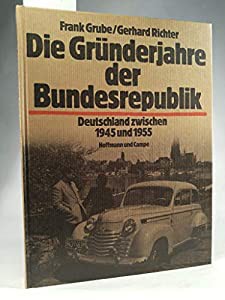 Die Gruenderjahre der Bundesrepublik. Deutschland zwischen 1945 und 1955(中古品)の通販は 8,931円