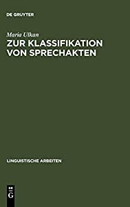 Zur Klassifikation Von Sprechakten: Eine Grundlagentheoretische Fallstudie (Linguistische Arbeiten)(中古品)