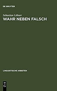 Wahr Neben Falsch: Duale Operatoren Als Die Quantoren Natuerlicher Sprache (Linguistische Arbeiten)(中古品)