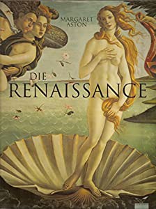 Die Renaissance - Kunst  Kultur und Geschichte(中古品)の通販は