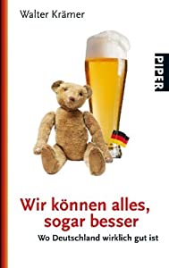 Wir koennen alles  sogar besser: Wo Deutschland wirklich gut ist(中古品)