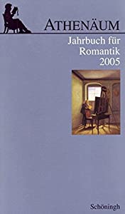 Athenaeum - 15. Jahrgang 2005 (Athenaeum - Jahrbuch Der Friedrich Schlegel Gesellschaft)(中古品)の通販は