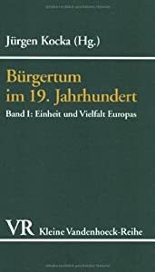 Burgertum: Einheit Und Vielfalt Europas (Abhandl.d.akad.der Wissensch. Phil.-hist.klasse 3.folge)(中古品)の通販は