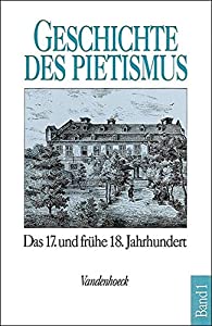 Der Pietismus Vom Siebzehnten Bis Zum Fruhen Achtzehnten Jahrhundert (Geschichte Des Pietismus)(中古品)