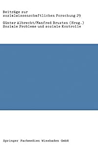 Soziale Probleme und soziale Kontrolle: Neue Empirische Forschungen  Bestandsaufnahmen Und Kritische Analysen (Beitrage の通販は