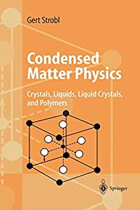 Condensed Matter Physics: Crystals  Liquids  Liquid Crystals  And Polymers(中古品)