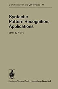 Syntactic Pattern Recognition  Applications (Communication and Cybernetics)(中古品)