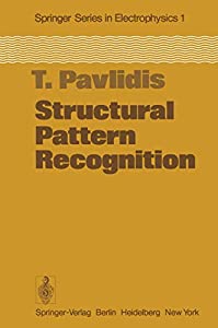 Structural Pattern Recognition (Springer Series in Electronics and Photonics)(中古品)