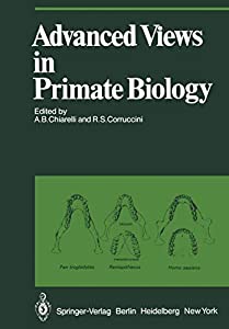 Advanced Views in Primate Biology: Main Lectures of the VIIIth Congress of the International Primatological Society  Flo