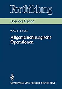 Allgemeinchirurgische Operationen: Prinzipien und Organisation der allgemeinchirurgischen Arbeit. Das Instrumentarium  dの通販は 11,629円