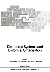 Disordered Systems and Biological Organization: Proceedings of the NATO Advanced Research Workshop on Disordered Systems