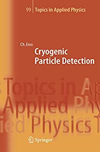 Cryogenic Particle Detection (Topics in Applied Physics  99)(中古品)