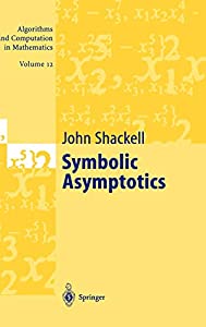 Symbolic Asymptotics (Algorithms and Computation in Mathematics  12)(中古品)の通販は 25,224円