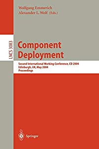 Component Deployment: Second International Working Conference  CD 2004  Edinburgh  UK  May 20-21  2004  Proceedings (Lec