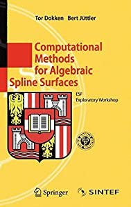 Computational Methods for Algebraic Spline Surfaces: ESF Exploratory Workshop(中古品)
