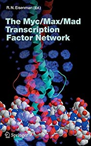 The Myc/Max/Mad Transcription Factor Network (Current Topics in Microbiology and Immunology  302)(中古品)