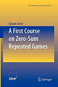 A First Course on Zero-Sum Repeated Games (Mathematiques et Applications  37)(中古品)