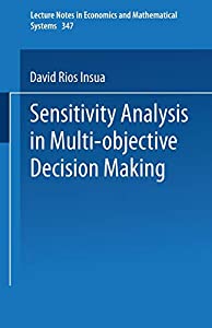 Sensitivity Analysis in Multi-objective Decision Making (Lecture Notes in Economics and Mathematical Systems  347)(中古