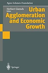 Urban Agglomeration and Economic Growth (Publications of the Egon-Sohmen-Foundation)(中古品)