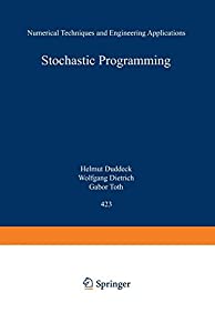 Stochastic Programming: Numerical Techniques And Engineering Applications (Lecture Notes In Economics And Mathematical S