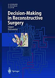 Decision-Making in Reconstructive Surgery: Upper Extremity(中古品)