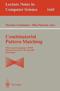 Combinatorial Pattern Matching: 10th Annual Symposium  CPM 99  Warwick University  UK  July 22-24  1999 Proceedings (Lec