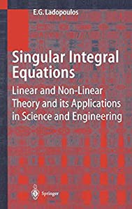 Singular Integral Equations: Linear and Non-linear Theory and its Applications in Science and Engineering(中古品)