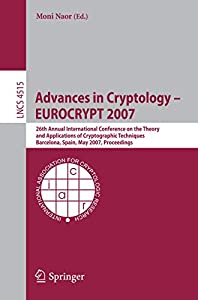 Advances in Cryptology - EUROCRYPT 2007: 26th Annual International Conference on the Theory and Applications of Cryptogr