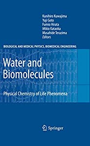 Water and Biomolecules: Physical Chemistry of Life Phenomena (Biological and Medical Physics  Biomedical Engineering)(中