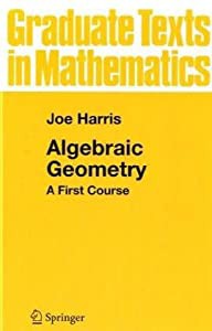 Algebraic Geometry: A First Course (Graduate Texts in Mathematics)(中古品)