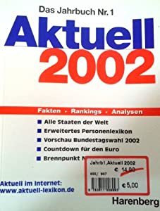 Aktuell 2002. Harenberg Lexikon der Gegenwart. 300 000 neue Daten. Das Jahrbuch Nr. 1(中古品)