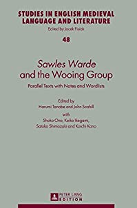 Sawles Warde and the Wooing Group: Parallel Texts With Notes and Wordlists (Studies in English Medieval Language and Lit