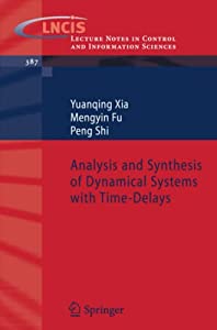 Analysis and Synthesis of Dynamical Systems with Time-Delays (Lecture Notes in Control and Information Sciences)(中古品)の通販はその他本・コミック・雑誌