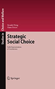 Strategic Social Choice: Stable Representations of Constitutions (Studies in Choice and Welfare)(中古品)