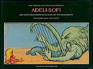 Das Maerchen von der ungehorsamen Adeli- Sofi und ihrer furchtbaren Begegnung mit dem Wassermann(中古品)の通販は