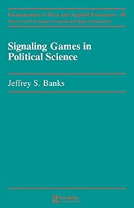 Signaling Games in Political (Fundamentals of Pure & Applied Economics)(中古品)