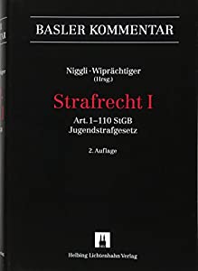Basler Kommentar Strafrecht I: Art. 1-110 StGB und Jugendstrafgesetz(中古品)