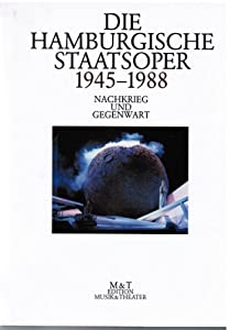 Die Hamburgische Staatsoper II. 1945 - 1988(中古品)