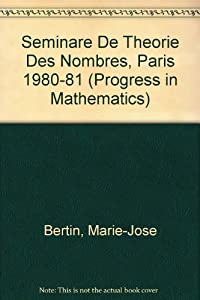 Seminare De Theorie Des Nombres  Paris 1980-81 (Progress in Mathematics)(中古品)の通販は