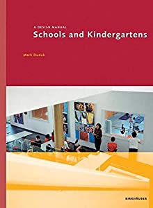 Schools And Kindergartens: A Design Manual (Design Manuals S.)(中古品)の通販は