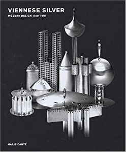 Viennese Silver: Modern Design 1780-1918(中古品)