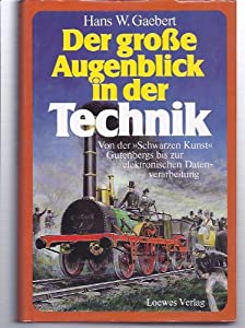 Der grosse Augenblick in der Technik. Erfindungen machen Geschichte(中古品)