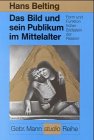 Das Bild und sein Publikum im Mittelalter. Form und Funktion frueher Bildtafeln der Passion(中古品)
