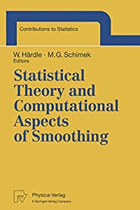 Statistical Theory and Computational Aspects of Smoothing: Proceedings of the COMPSTAT ’94 Satellite Meeting held in Se