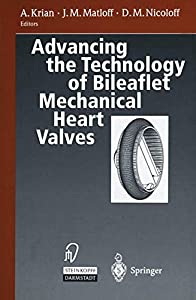 Advancing the Technology of Bileaflet Mechanical Heart Valves(中古品)