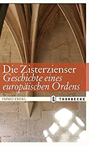 Die Zisterzienser. Geschichte Eines Europaischen Ordens(中古品)