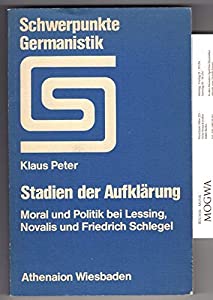 Stadien der Aufklaerung. Moral und Politik bei Lessing  Novalis und Friedrich Schlegel(中古品)