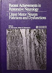 Upper Motor Neurons Functions and Dysfunctions (Recent Achievements in Restorative Neurology)(中古品)の通販は