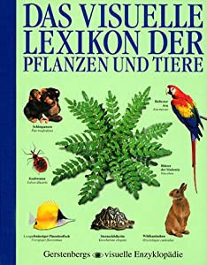 Das visuelle Lexikon der Pflanzen und Tiere. ( Ab 12 J.)(中古品)の通販は